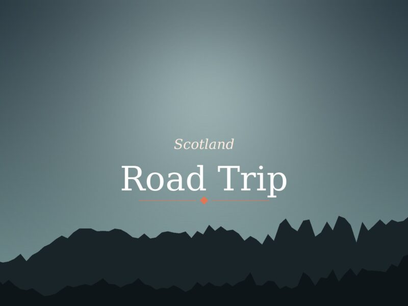 The Scotland Road Trip of a Lifetime